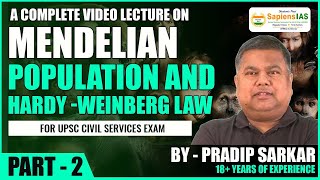 Zoology Optional  Mendelian Population and Hardy  Weinberg Law  Part 2  By Pradip Sarkar [upl. by Nyrok]