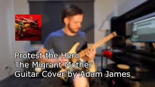 Protest the Hero  The Migrant Mother guitar cover [upl. by Airbmak]