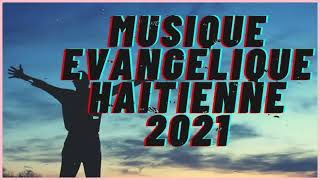 100 LOUANGE ET ADORATION HAÏTIENNE 2021 MUSIQUE ÉDIFIANTE [upl. by Alrak]