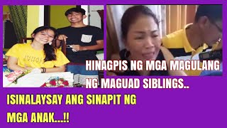 HINAGPIS NG MGA MAGULANG NG MAGUAD SIBLINGS  ISINALAYSAY ANG NANGYARI AT SINAPIT NG MGA ANAK [upl. by Culberson262]