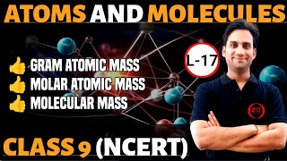 Class 9 Chemistry Ch 3  Atoms amp Molecules 17  Gram Atomic Mass  Molar Atomic MassMolecular Mass [upl. by Arremat]