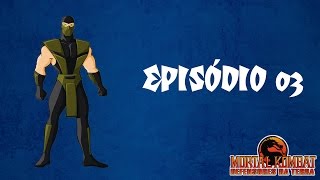 Mortal Kombat Defensores da Terra  Episódio 03 [upl. by Ellehsyt]