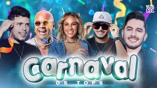 SELEÇÃO CARNAVAL 2023  SÓ OS TOPS  AS MUSICAS MAIS TOCADAS  HITS DO CARNVAL 2023 [upl. by Golliner]