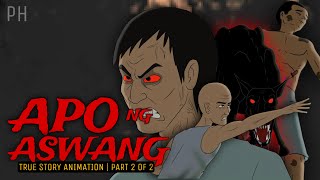 APO NG ASWANG Part 2 of 2  True Story Animation [upl. by Ahsirtal552]