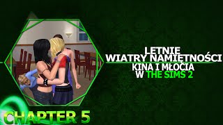 Letnie Wiatry Namiętności Kina i Młocia w The Sims2 5 [upl. by Annayad814]