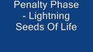 Penalty Phase  Lightning Seeds Of Life [upl. by Leodora]