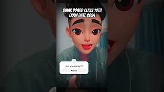 bihar board class 10 exam date 2024  bihar board class 10th final exam date 2024 shorts exam [upl. by Kreda]