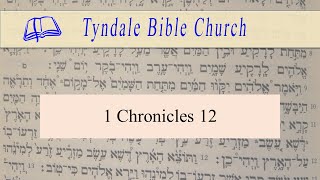 1 Chronicles 12Tyndale Bible Church [upl. by Yenterb]