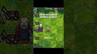 How to Counter Zombies Miners 🍷🗿 pvz pvz2 pvzfusion plantsvszombies [upl. by Colpin]