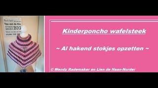 2 Kinderponcho  Al hakend stokjes opzetten [upl. by Aissatsana629]