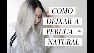 COMO DEIXAR A PERUCA MAIS NATURAL [upl. by Yzeerb931]