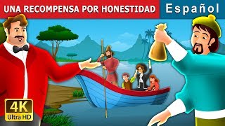 UNA RECOMPENSA POR HONESTIDAD  A Reward for Honesty Story in Spanish  SpanishFairyTales [upl. by Castra120]