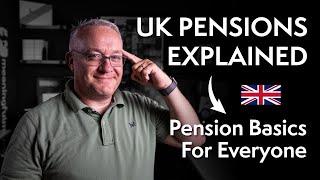 Pensions Explained UK  Pension Basics for everyone [upl. by Lenhart]