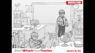 Dont whack your teacher  13 ways [upl. by Nednarb]