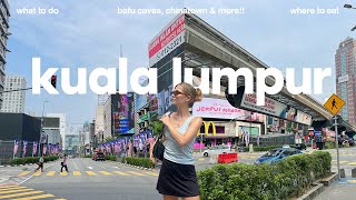 days in Kuala Lumpur  things to do amp where to eat  VLOG [upl. by Yor]