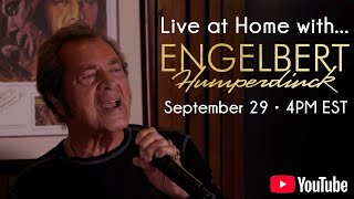 Live at Home with Engelbert Humperdinck • YouTube Exclusive Concert • September 29th 2021 [upl. by Adelric]