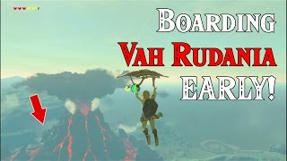 Boarding Rudania EARLY its weird in Zelda breath of the wild Viewers Request [upl. by Musser]