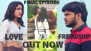 Love vs Friendship Ep  4 Final Episode wts Kabir Situation Bf vs Bff  friends lovers [upl. by Arihaz117]