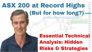 ASX 200 at Record Highs Essential Technical Analysis  Hidden Risks amp Critical Strategies [upl. by Vidda76]