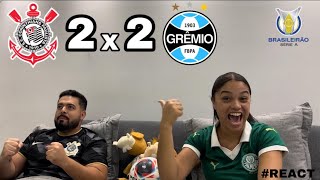 REACT REAÇÕES CORINTHIANS x GREMIO [upl. by Llehsram]