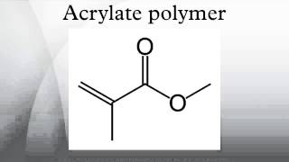 Acrylate polymer [upl. by Hsan360]