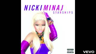 Nicki Minaj  Starships Explicit Audio [upl. by Lorita]