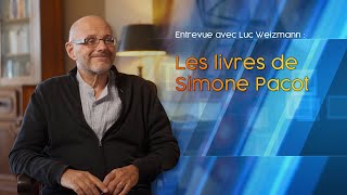 Entrevue avec Luc Weizmann  Les livres de Simone Pacot 4e partie [upl. by Neelik]