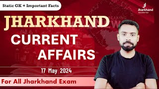 17 May 2024 Jharkhand Current Affairs By Ritesh Sir  Current Affairs for JPSC JSSC Exam [upl. by Ahsekat]