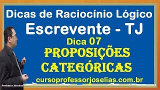 DICA 07 DE 10 RACIOCÍNIO LÓGICO CONCURSO ESCREVENTE TJ PROPOSIÇÕES CATEGÓRICAS [upl. by Pence525]