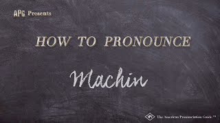 How to Pronounce Machin Real Life Examples [upl. by Lyrad]