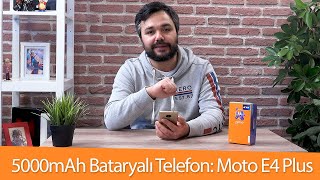 5000mAh bataryalı telefon Moto E4 Plus incelemesi [upl. by Neltiak]