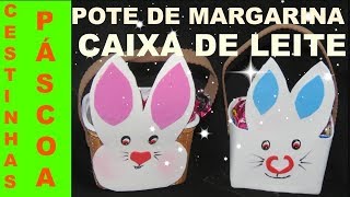 2 CESTINHAS DE PÁSCOA  Pote de margarina e caixa de leite [upl. by Artenak708]