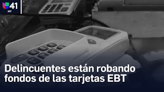 Delincuentes están robando fondos de las tarjetas EBT [upl. by Honeyman]