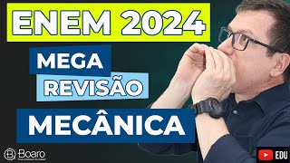 REVISÃO ENEM 2024  MEGA REVISÃO MECÂNICA  Professor Boaro [upl. by Alemahs55]