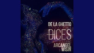 Dices Remix feat Arcangel amp amp Wisin [upl. by Wivinia]