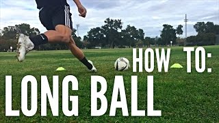 How to Hit a Long Ball in SoccerFootball [upl. by Tiernan]