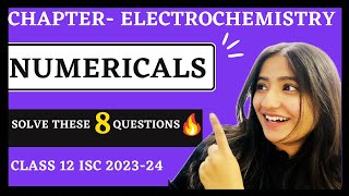 Numericals  Electrochemistry  Class 12 Boards 202324  ISCCBSE  Tapur Omar isc chemistry [upl. by Trueblood]