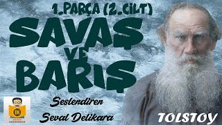 Savaş ve Barış 2Cilt  Lev N Tolstoy Sesli Kitap 1Parça Seval Delikara [upl. by Aneliram]