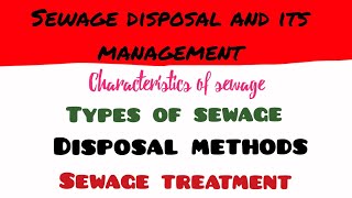 Sewage disposal and its management  Types of sewage  Disposal methods [upl. by Phillane]