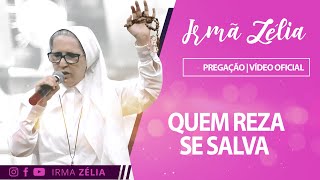 Ir Zélia  Quem reza se salva [upl. by Faye]