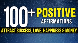 100 NonStop Daily Positive Affirmations  Attract Success Love Good Health amp Happiness Manifest [upl. by Rehnberg]