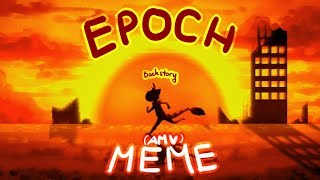 Epoch memeAMV backstory [upl. by Adair405]