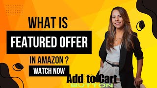 What is Featured Offer in Amazon India   eCommerce for World [upl. by Guarino624]