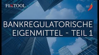 Bankenregulatorische Eigenmittel  Teil 1 [upl. by Dorree]