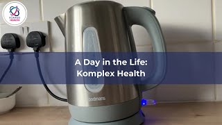 Komplex Health A Day in the Life [upl. by Rois]