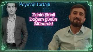 Peyman Tərtərli  Zahid Şirinlinin doğum gününə 2024 [upl. by Hanid]