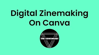 Digital Zinemaking On Canva [upl. by Braunstein]