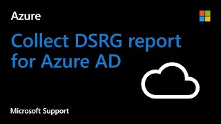 How to collect DSRG report for Azure AD  Microsoft [upl. by Aire72]