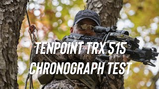 How Fast Is the TenPoint TRX 515 Crossbow TRX 515 Crossbow Chronograph Test [upl. by Aekin]