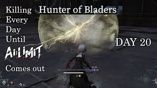 Thunder step only  Killing Hunter of Bladers everyday until AI LIMIT comes out DAY 20 [upl. by Warga26]